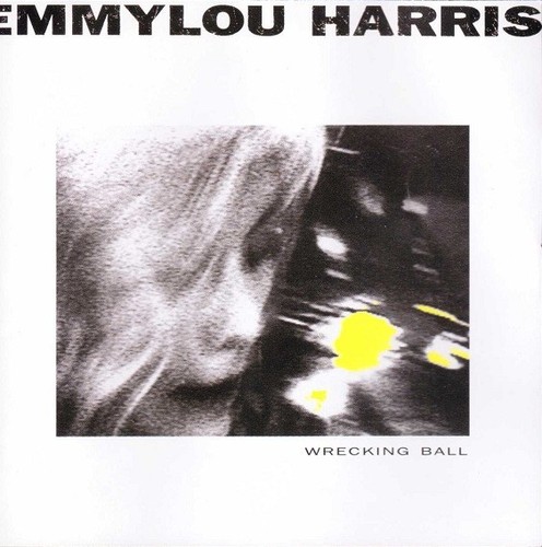 Emmylou harris wrecking ball - harris,