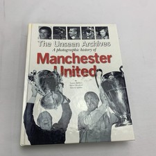 Signed The Unseen Archives Manchester United Photographic History By Parragon