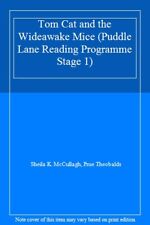 Tom Cat and the Wideawake Mice (Puddle Lane Reading Programme Stage 1),Sheila K