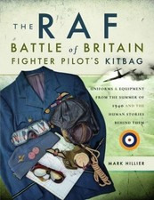 The RAF Battle of Britain Fighter Pilots' Kitbag - 9781473849990
