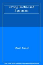 Caving Practice and Equipment