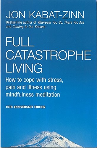 Full catastrophe living - full, living: