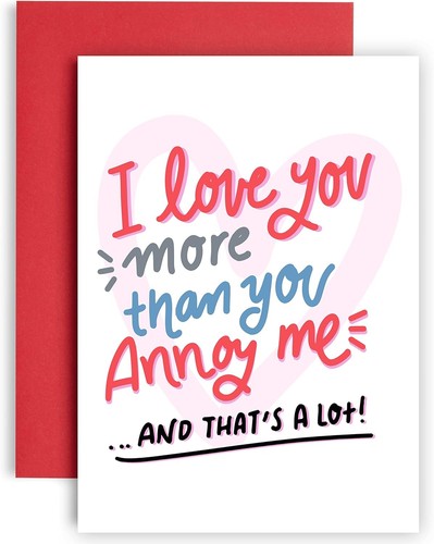Love you more than - more,