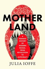 Motherland by Julia Ioffe