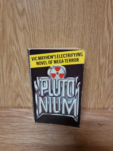 Plutonium mayhew vic - by, book