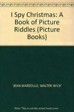 I Spy Christmas: A Book of Picture Riddles (Picture Books)-Jean Marzollo, Walte