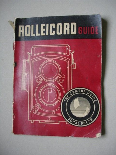 Rolleicord camera guide focal - rolleicord,