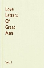 Love Letters Of Great Men -