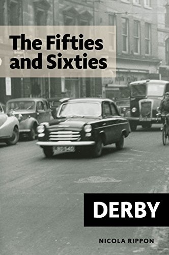 Derby the fifties - the,