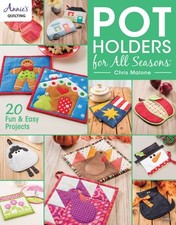 Pot Holders for all Seasons 20 Fun & Easy Projects (Paperback Book)