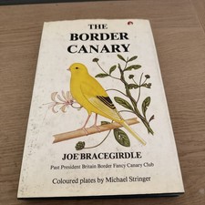 The Border Canary A Book by Joe Bracegirdle Hardback 1980 Illustrated Dust Cover
