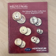 Heritage - 'The Edward Roehrs Collection of U.S. Regualted Gold' Aug, 2010