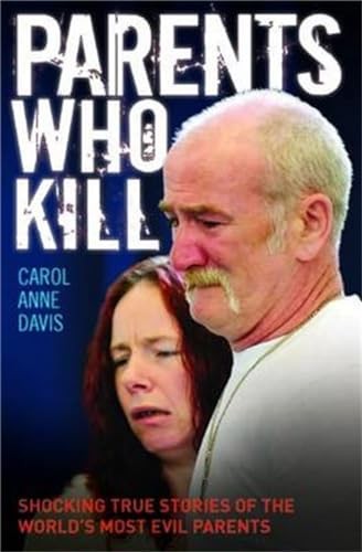 Parents who kill shocking - who,
