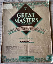 GOUNOD GREAT MASTERS PIANO ORGAN HARMONIUM SHEET MUSIC BOOK EARLY 1900's ENGLAND