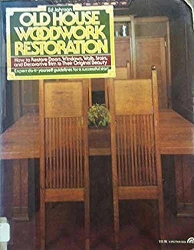 Old house woodwork restoration - woodwork,