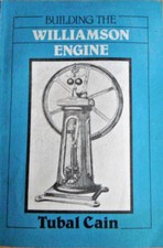 Building the Williamson Engine -Stuart Turner Live Steam Model Engineering book 
