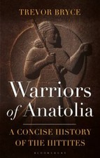 Warriors of Anatolia : A