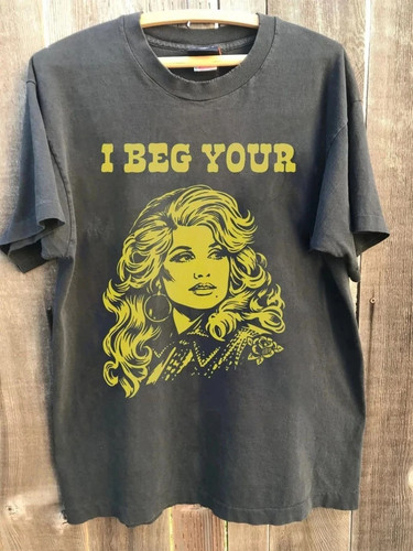 Beg your parton - parton, shirt