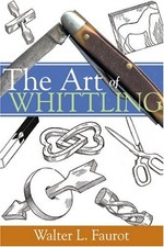 The Art of Whittling by Walter