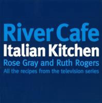 The river cafe italian kitchen - italian,