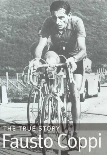 Fausto coppi the true story - true,