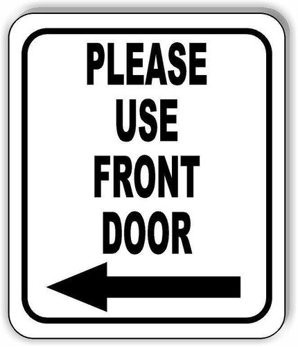 Please use front door - , left