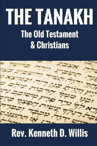 Kenneth willis the tanakh - kenneth,
