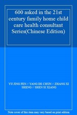 600 asked in the 21st century family home child care health consultant Series(C