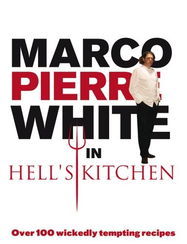 Marco pierre white hell - white, hell's