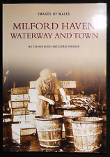 Milford Haven: Waterway and Town History Book in old Photographs New