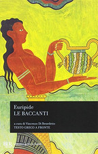 Le Baccanti. Testo greco a fronte, Euripide