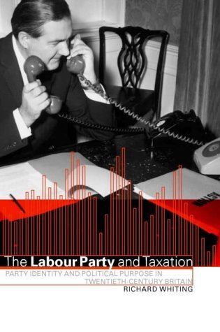 The labour party - the, taxation