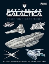 Eaglemoss Battlestar Galactica Hero Collector Desigining Spaceships Hardback
