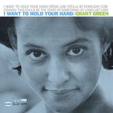 Grant Green I Want to Hold Your Hand (Vinyl) 12" Album