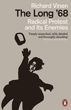 The Long '68: Radical Protest and Its Enemies by Vinen, Richard Book The Cheap