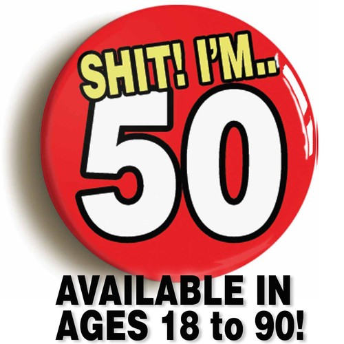 Ages i m years old - sh*t,