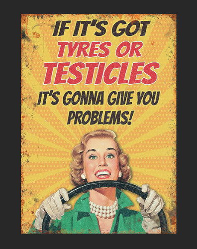 Tyres testicles metal sign - &,