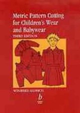 Metric Pattern Cutting for Children's Wear and Babywear: From Birth to 14 Years,