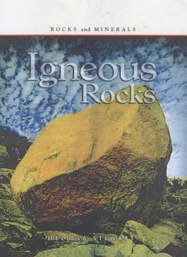 Rocks minerals igneous - rocks, minerals: