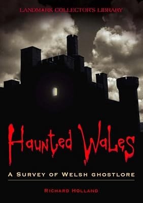 Haunted wales survey of - wales:,