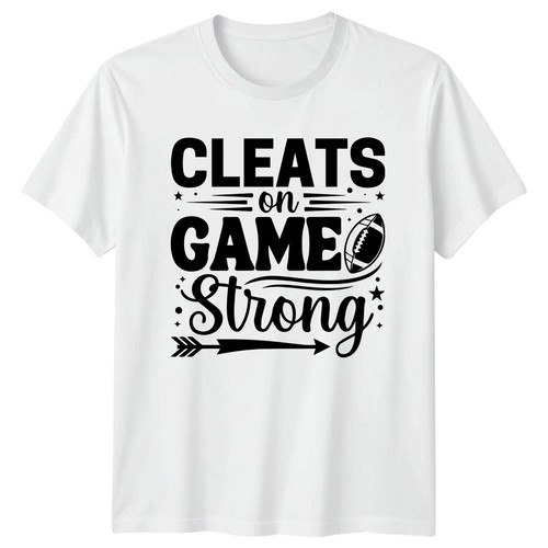 Cleats game strong shirt - on,