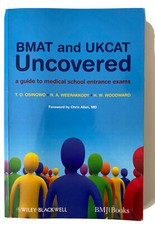BMAT and UKCAT Uncovered: A Guide to Medical School Entrance Exams by T. O....