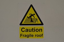 CAUTION FRAGILE ROOF A5 sign or sticker danger demolition scaffolding building