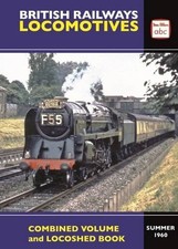 abc British Railways Locomotives Summer 1960: Combined Volume and Locoshed Book
