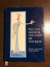 YOU CAN NEVER BE TOO THIN OR