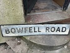 BOWFELL ROAD W6 9HE FULHAM 48” 100cm ORIGINAL GALVANISED Vintage SIGN OR M41 5RN