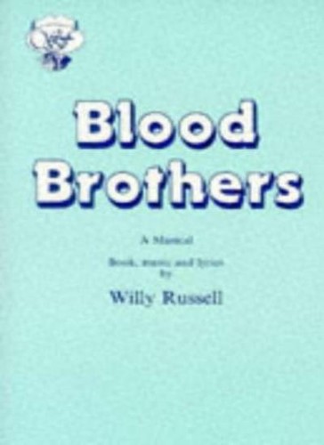 Blood brothers musical - brothers:, a