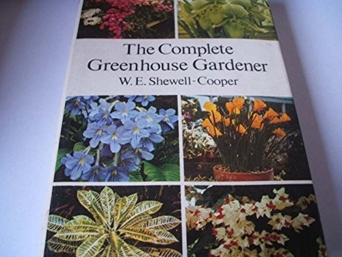Complete greenhouse gardener - complete,