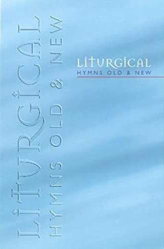 Liturgical hymns old - old, new