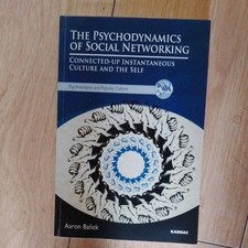 Psychodynamics of Social Networking by Aaron Balick